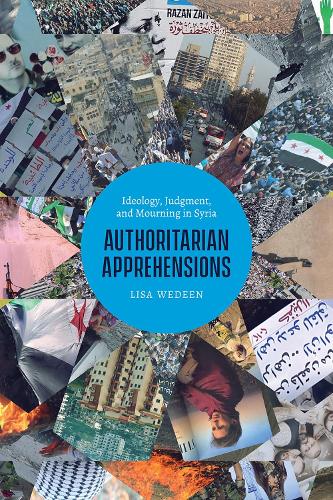 Паперова книга «Authoritarian Apprehensions: Ideology, Judgment, and Mourning in Syria», автор Ліза Ведін - фото №1