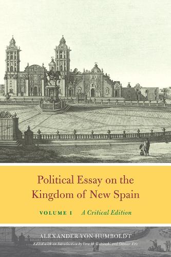 Бумажная книга «Political Essay on the Kingdom of New Spain, Volume 1: A Critical Edition», автор Александр Гумбольдт - фото №1