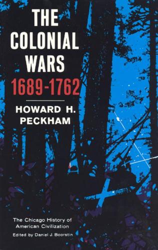 Паперова книга «Colonial Wars, 1689-1762», автор Говард Х. Пекхем - фото №1