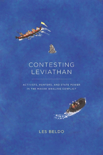 Бумажная книга «Contesting Leviathan: Activists, Hunters, and State Power in the Makah Whaling Conflict», автор Лес Бельдо - фото №1