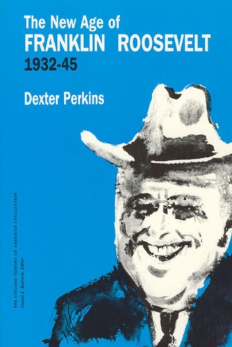 Паперова книга «The New Age of Franklin Roosevelt, 1932-1945», автор Декстер Перкінс - фото №1