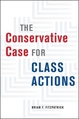 Бумажная книга «The Conservative Case for Class Actions», автор Брайан Т. Фицпатрик - фото №1