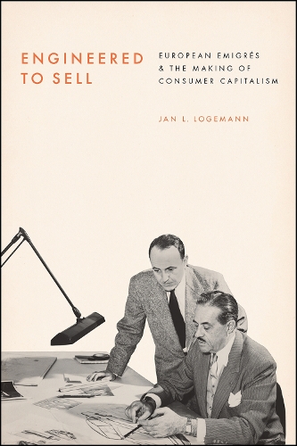 Бумажная книга «Engineered to Sell: European  migr s and the Making of Consumer Capitalism», автор Ян Л. Логеманн - фото №1