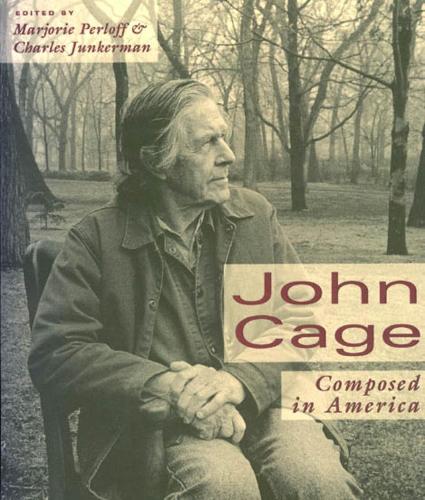 Паперова книга «John Cage: Composed in America», автор Марджорі Перлофф - фото №1