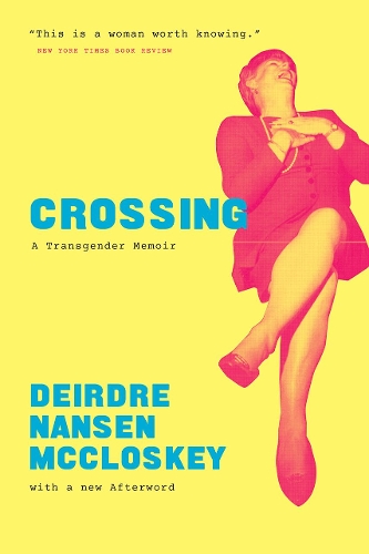 Бумажная книга «Crossing: A Transgender Memoir», автор Дейрдре Н. Макклоски - фото №1