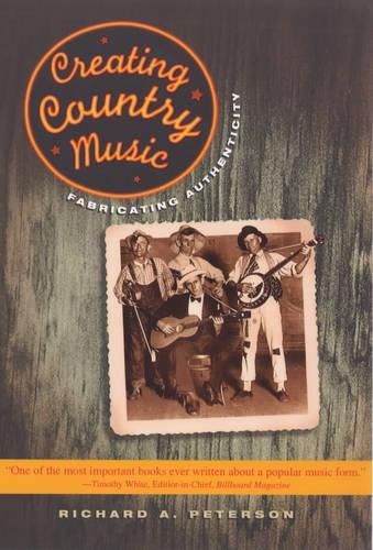 Паперова книга «Creating Country Music: Fabricating Authenticity», автор Річард А. Петерсон - фото №1