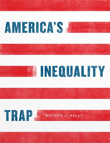 Бумажная книга «America's Inequality Trap», автор Натан Дж. Келли - фото №1