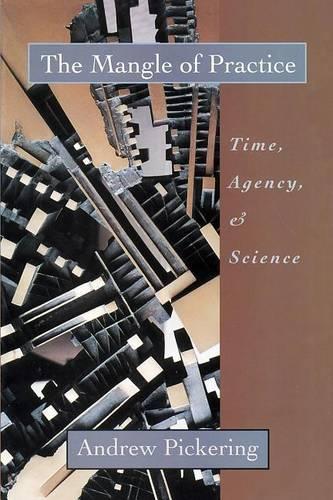 Бумажная книга «The Mangle of Practice: Time, Agency, and Science», автор Эндрю Пикеринг - фото №1