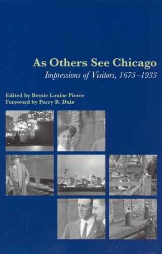 Бумажная книга «As Others See Chicago: Impressions of Visitors, 1673-1933», автор Бесси Луиза Пирс - фото №1