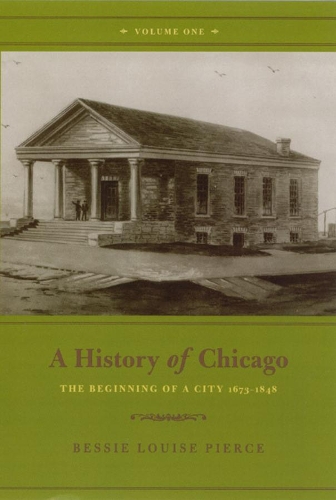 Бумажная книга «A History of Chicago, Volume I: The Beginning of a City 1673-1848», автор Бесси Луиза Пирс - фото №1