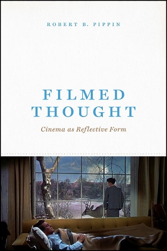Бумажная книга «Filmed Thought: Cinema as Reflective Form», автор Роберт Б. Пиппин - фото №1