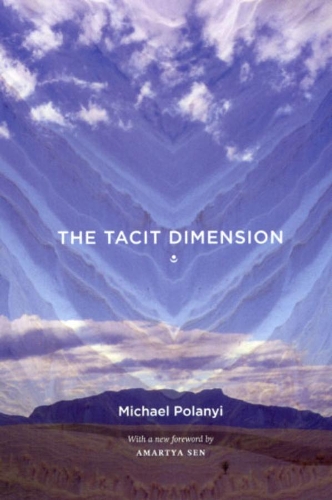 Бумажная книга «The Tacit Dimension», автор Майкл Поланьи - фото №1