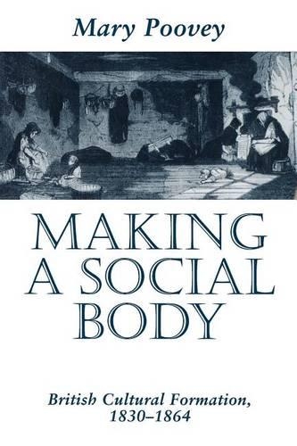 Бумажная книга «Making a Social Body: British Cultural Formation, 1830-1864», автор Мэри Пуви - фото №1