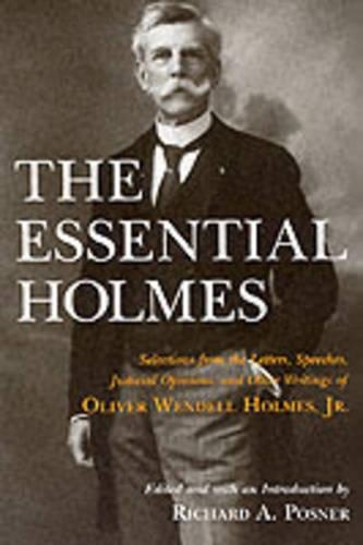 Бумажная книга «The Essential Holmes: Selections from the Letters, Speeches, Judicial Opinions, and Other Writings of Oliver Wendell Holmes, Jr.», автор Оливер Уэнделл Холмс - фото №1