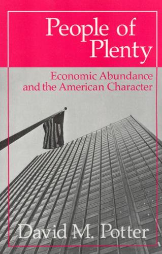 Бумажная книга «People of Plenty: Economic Abundance and the American Character», автор Дэвид М. Поттер - фото №1