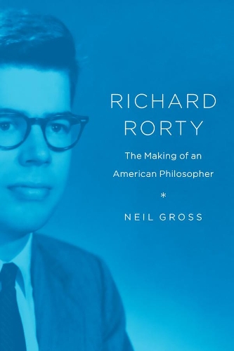 Бумажная книга «Richard Rorty: The Making of an American Philosopher», автор Нил Гросс - фото №1