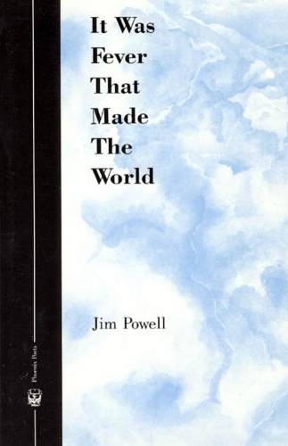 Бумажная книга «It Was Fever That Made The World», автор Джим Пауэлл - фото №1