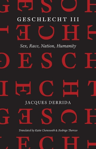Бумажная книга «Geschlecht III: Sex, Race, Nation, Humanity», автор Жак Деррида - фото №1