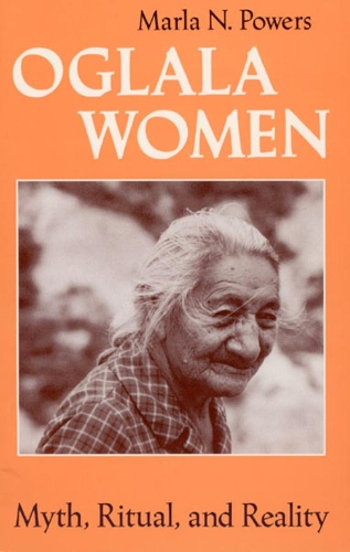 Бумажная книга «Oglala Women: Myth, Ritual, and Reality», автор Марла Н. Пауэрс - фото №1