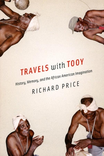 Паперова книга «Travels with Tooy: History, Memory, and the African American Imagination», автор Річард Прайс - фото №1