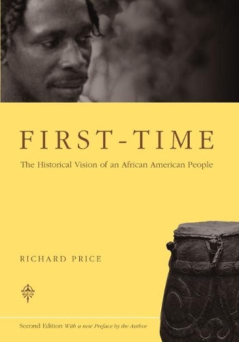 Бумажная книга «First-Time: The Historical Vision of an African American People», автор Ричард Прайс - фото №1