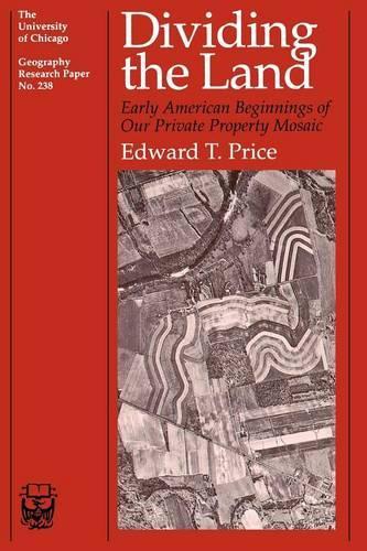 Бумажная книга «Dividing the Land: Early American Beginnings of Our Private Property Mosaic», автор Эдвард Т. Прайс - фото №1