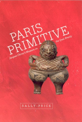 Бумажная книга «Paris Primitive: Jacques Chirac's Museum on the Quai Branly», автор Салли Прайс - фото №1
