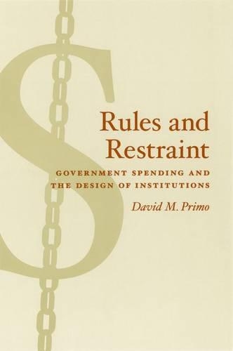 Паперова книга «Rules and Restraint: Government Spending and the Design of Institutions», автор Девід М. Прімо - фото №1