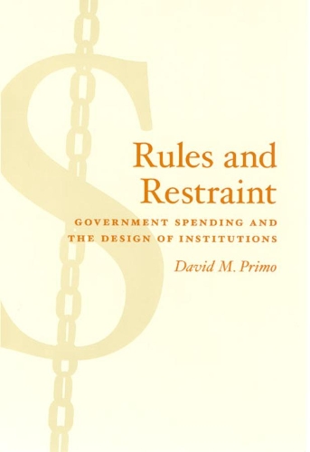 Паперова книга «Rules and Restraint: Government Spending and the Design of Institutions», автор Девід М. Прімо - фото №1