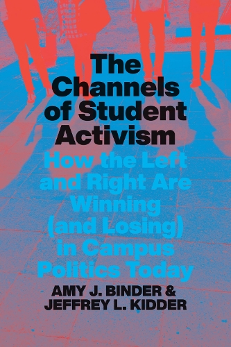 Бумажная книга «The Channels of Student Activism: How the Left and Right Are Winning (and Losing) in Campus Politics Today», автор Эми Дж. Биндер - фото №1