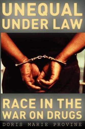 Бумажная книга «Unequal under Law: Race in the War on Drugs», автор Дорис Мари Провайн - фото №1