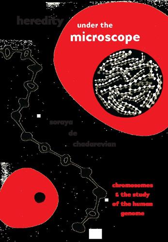 Бумажная книга «Heredity under the Microscope: Chromosomes and the Study of the Human Genome», автор Сорайя де Шадареван - фото №1