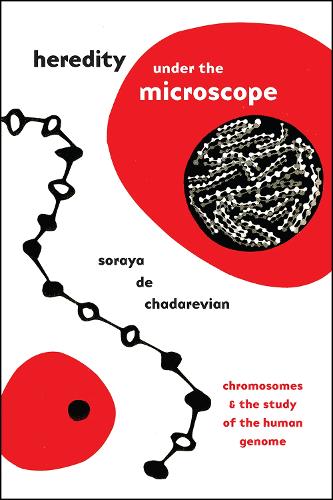 Бумажная книга «Heredity under the Microscope: Chromosomes and the Study of the Human Genome», автор Сорайя де Шадареван - фото №1