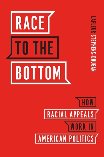 Бумажная книга «Race to the Bottom: How Racial Appeals Work in American Politics», автор ЛаФлер Стивенс-Дуган - фото №1