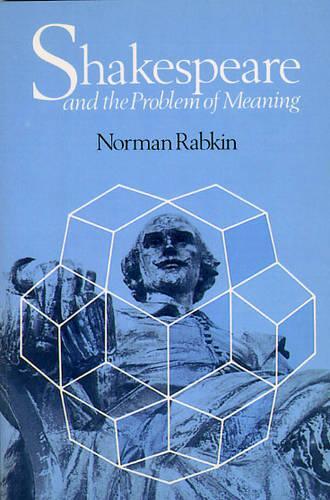 Бумажная книга «Shakespeare and the Problem of Meaning», автор Норман Рабкин - фото №1