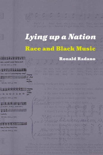 Паперова книга «Lying up a Nation: Race and Black Music», автор Рональд М. Радано - фото №1