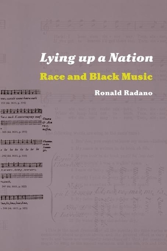 Бумажная книга «Lying up a Nation: Race and Black Music», автор Рональд М. Радано - фото №1