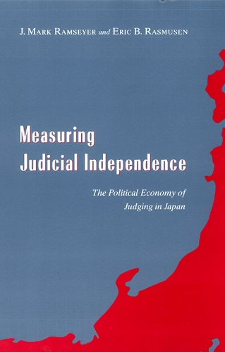 Бумажная книга «Measuring Judicial Independence: The Political Economy of Judging in Japan», авторов Эрик Б. Расмусен, Дж. Марк Рамзайер - фото №1