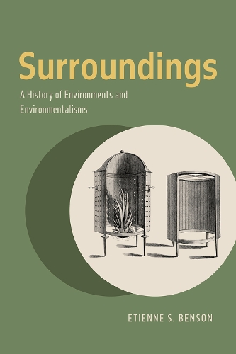 Бумажная книга «Surroundings: A History of Environments and Environmentalisms», автор Этьен С. Бенсон - фото №1