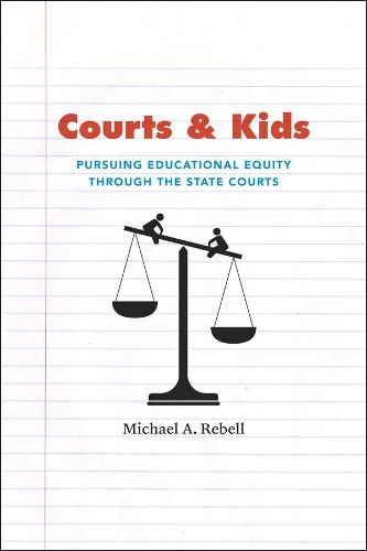 Бумажная книга «Courts and Kids: Pursuing Educational Equity through the State Courts», автор Майкл А. Ребел - фото №1