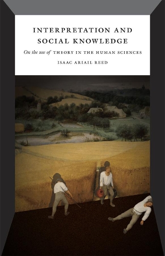 Бумажная книга «Interpretation and Social Knowledge – On the Use of Theory in the Human Sciences», автор Исаак Ариэль Рид - фото №1