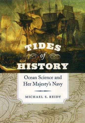 Паперова книга «Tides of History: Ocean Science and Her Majesty's Navy», автор Майкл С. Ріді - фото №1