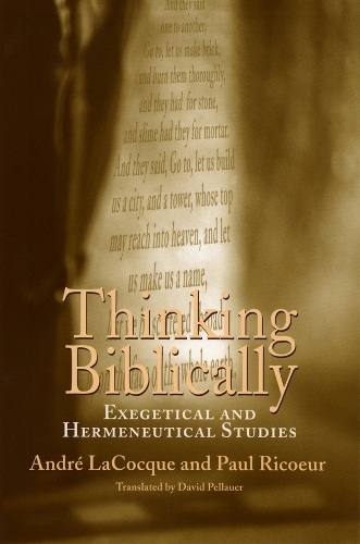 Бумажная книга «Thinking Biblically – Exegetical and Hermeneutical Studies», авторов Андре Лакок, Дэвид Пеллауэр, Пол Рикур - фото №1