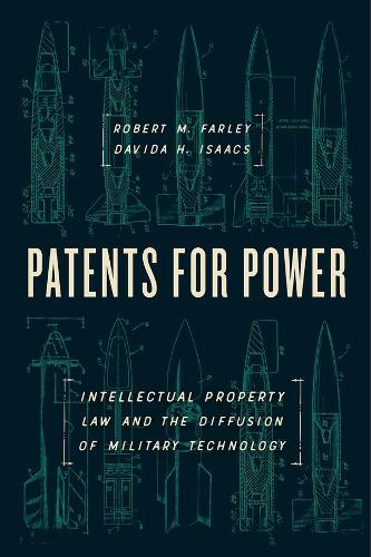 Паперова книга «Patents for Power: Intellectual Property Law and the Diffusion of Military Technology», авторів Давіда Х. Айзекс, Роберт М. Фарлі - фото №1