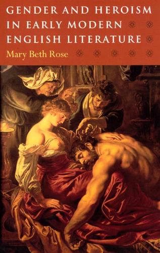 Бумажная книга «Gender and Heroism in Early Modern English Literature», автор Мэри Бет Роуз - фото №1