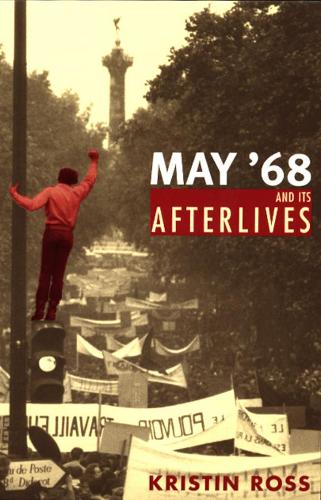 Бумажная книга «May '68 and Its Afterlives», автор Кристин Росс - фото №1