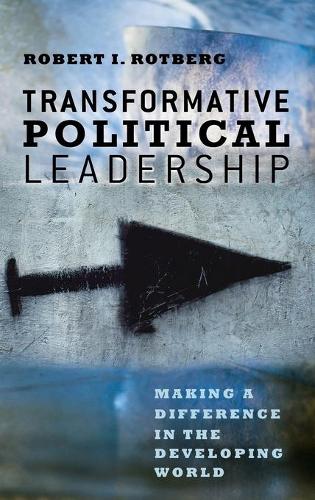 Бумажная книга «Transformative Political Leadership: Making a Difference in the Developing World», автор Роберт И. Ротберг - фото №1