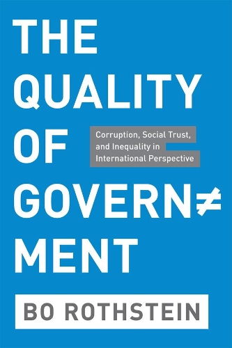 Бумажная книга «THE QUALITY OF GOVERNMENT - CORRUPTION, SOCIALTRUST AND INEQUALITY IN INTERNATIONAL PERSPECTIVE», автор Бо Ротштейн - фото №1