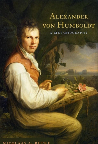 Паперова книга «Alexander von Humboldt: A Metabiography», автор Ніколаас А. Рупке - фото №1