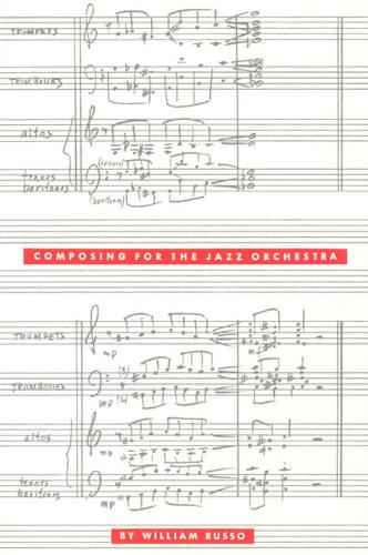Паперова книга «Composing for the Jazz Orchestra», автор Вільям Руссо - фото №1
